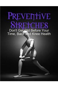 Preventive Stretches - Don't Get Old Before Your Time, Back and Knee Health