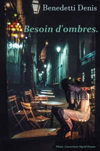 Besoin D'ombres.