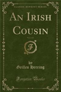 An Irish Cousin, Vol. 2 of 2 (Classic Reprint)