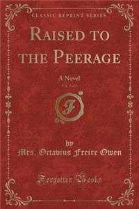 Raised to the Peerage, Vol. 1 of 3