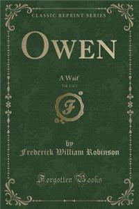 Owen, Vol. 1 of 3