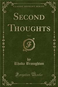Second Thoughts, Vol. 2 (Classic Reprint)