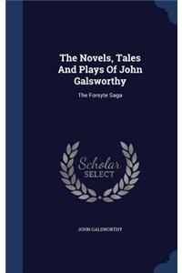 The Novels, Tales And Plays Of John Galsworthy