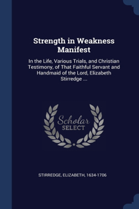 Strength in Weakness Manifest