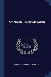 AMERICAN POETRY MAGAZINE