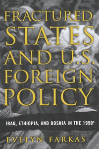 Fractured States and U.S. Foreign Policy