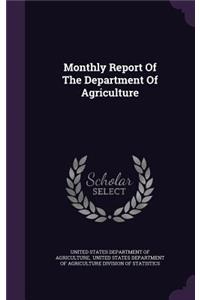 Monthly Report of the Department of Agriculture