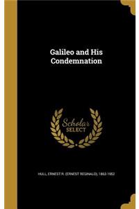 Galileo and His Condemnation