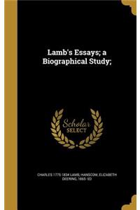 Lamb's Essays; a Biographical Study;