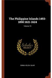 Philippine Islands 1493-1898 1621-1624; Volume 19