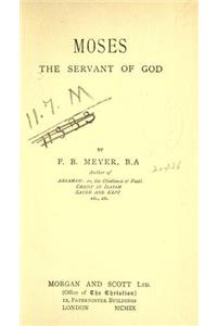 MOSES: THE SERVANT OF GOD