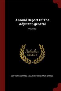 Annual Report of the Adjutant-General; Volume 2
