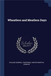 Wheatless and Meatless Days