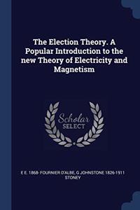THE ELECTION THEORY. A POPULAR INTRODUCT