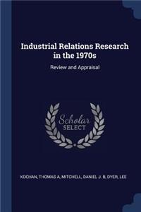 Industrial Relations Research in the 1970s