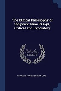 THE ETHICAL PHILOSOPHY OF SIDGWICK; NINE