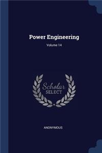 Power Engineering; Volume 14