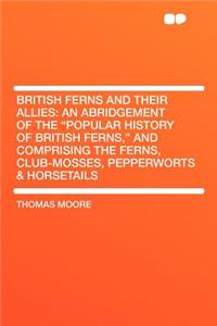 British Ferns and Their Allies