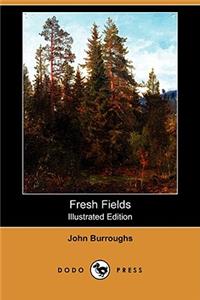 Fresh Fields (Illustrated Edition) (Dodo Press)