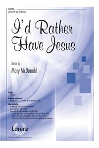 I'd Rather Have Jesus