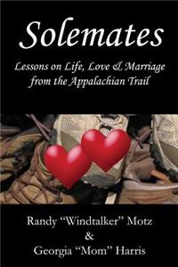 Solemates: Lessons On Life, Love & Marriage From The Appalachian Trail"