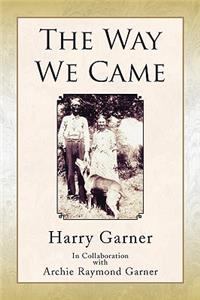 Way We Came