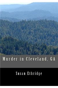 Murder in Cleveland, GA