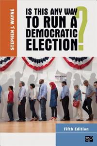 Is This Any Way to Run a Democratic Election?