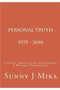 Personal Truth 1975 - 2010