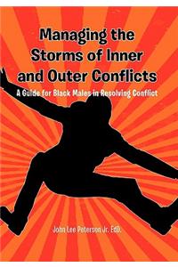 Managing the Storms of Inner and Outer Conflicts