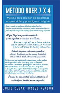 Metodo Roer 7 X 4: Metodo Para Solucion de Problemas Empresariales y Paradigmas Antiguos