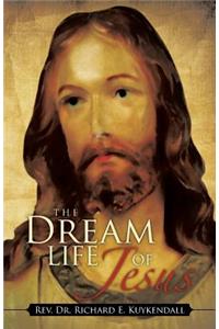 Dream Life of Jesus