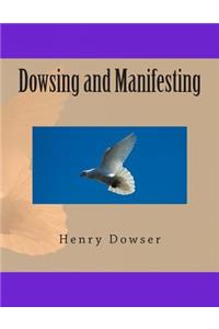 Dowsing and Manifesting