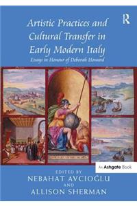 Artistic Practices and Cultural Transfer in Early Modern Italy
