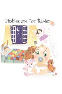 Binkies are for babies