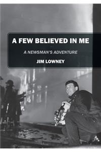 Few Believed in Me