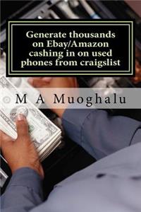 Generate thousands on Ebay/Amazon cashing in on used phones from craigslist