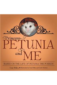 Princess Petunia and Me