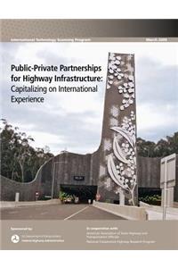 Public-Private Partnerships for Highway Infrastructure