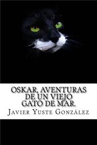 Oskar, aventuras de un viejo gato de mar.