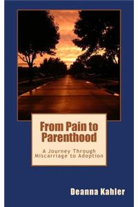 From Pain to Parenthood