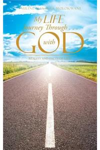 My Life Journey Through . . . with God