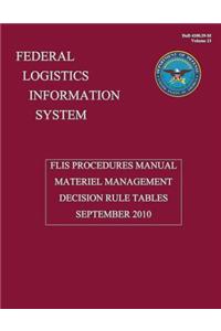 Federal Logistics Information System - FLIS Procedures Manual Material Management Decision Rule Tables September 2010
