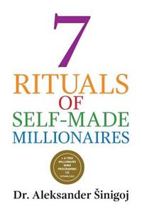 7 Rituals of Self-Made Millionaires