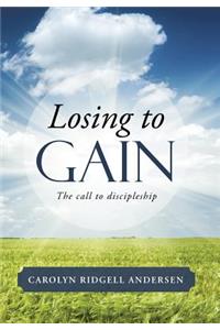 Losing to Gain