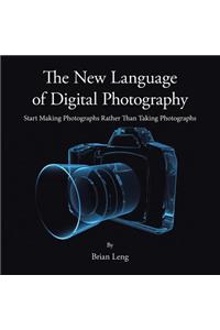 The New Language of Digital Photography