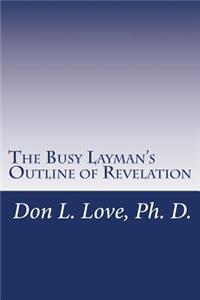 Busy Layman's Outline of Revelation