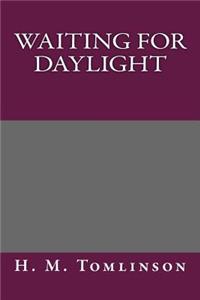 Waiting for Daylight