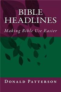 Bible Headlines: Making Bible Use Easier