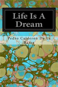 Life Is A Dream
